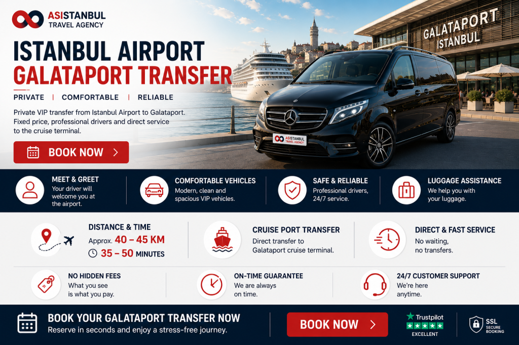 Istanbul Airport to Galataport Transfer | Private VIP Service